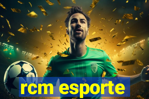 rcm esporte